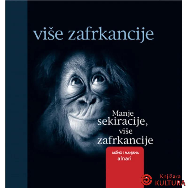 MANJE SEKIRACIJE VIŠE ZAFRKANCIJE 
