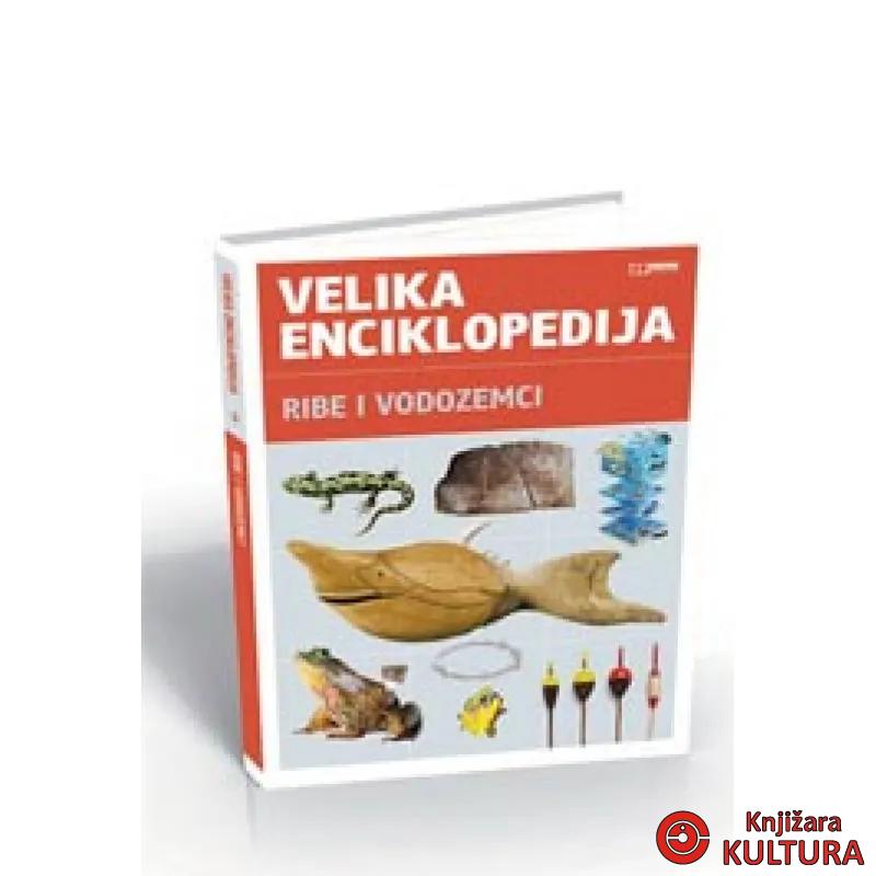RIBE I VODOZEMCI VELIKA ENC KK 