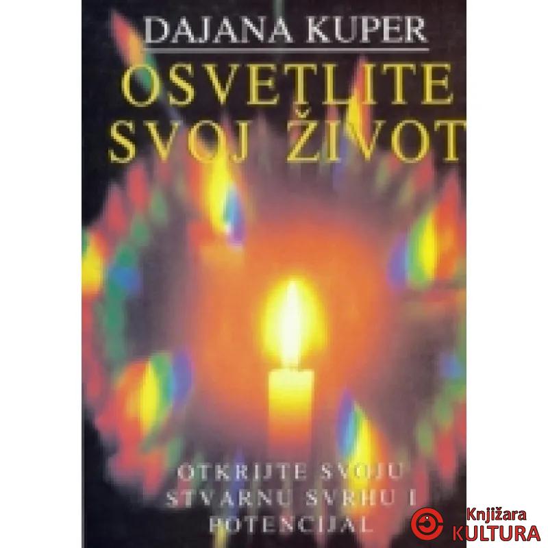 OSVETLITE SVOJ ŽIVOT 
