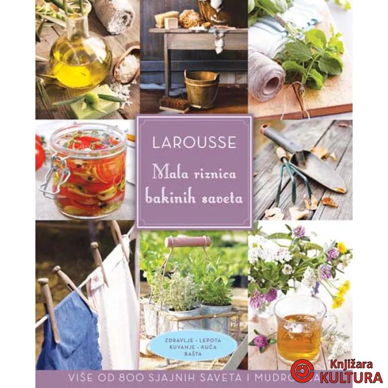 LAROUSSE MALA RIZ BAKINIH SAVETA 