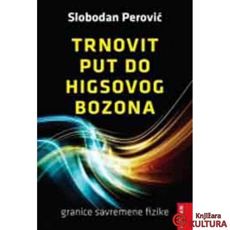 TRNOVIT PUT DO HIGSOVOG BOZONA 