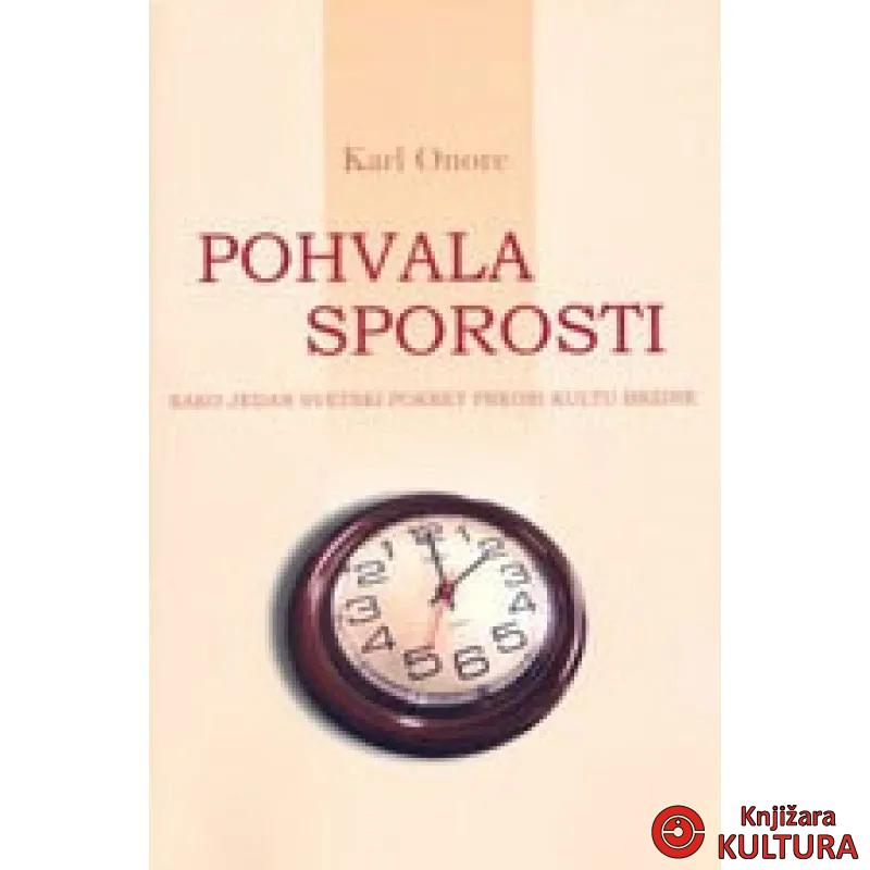 POHVALA SPOROSTI 