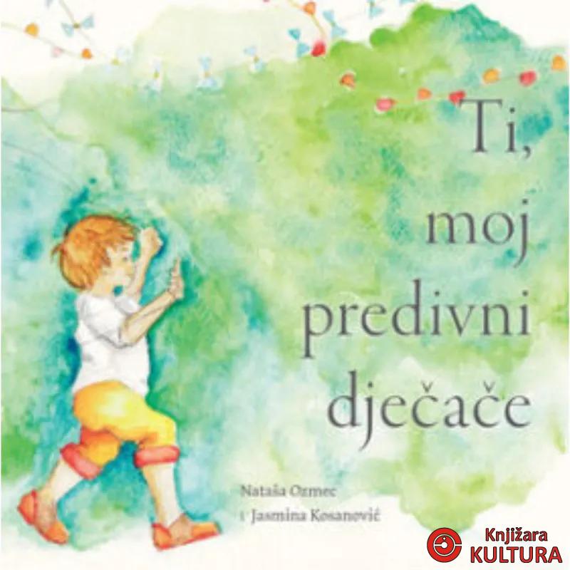 Ti, moj predivni dječače 