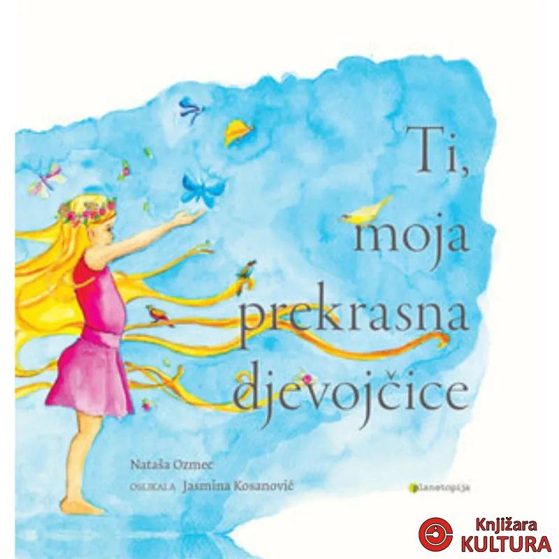 Ti, moja prekrasna djevojčice 