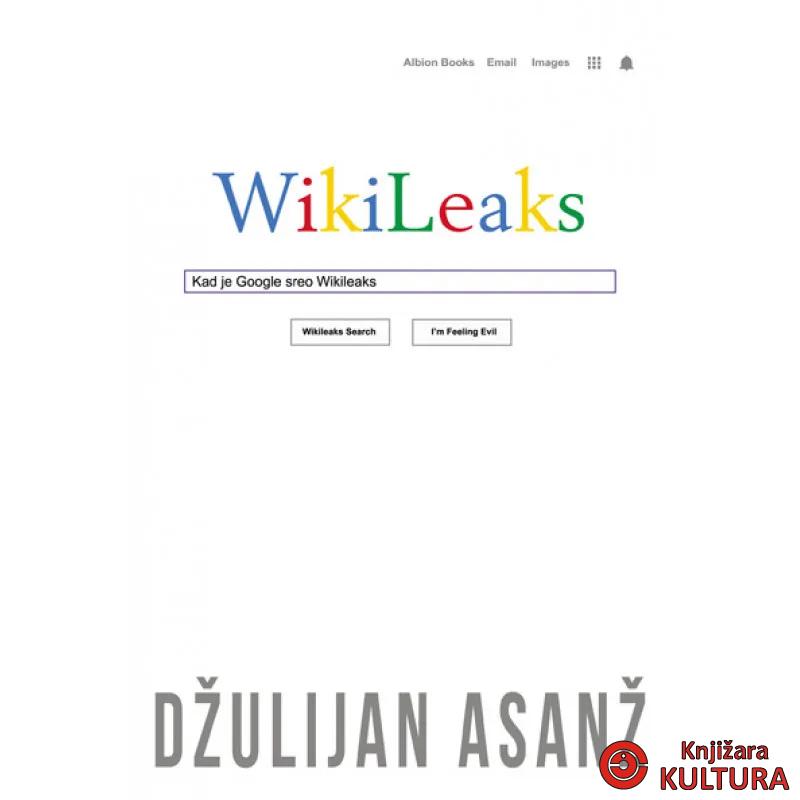 KAD JE GOOGLE SREO WIKILEAKS 