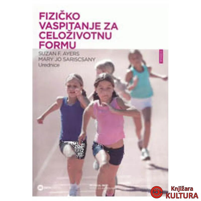 FIZIČKO VASPITANJE ZA CELOŽ FORMU 