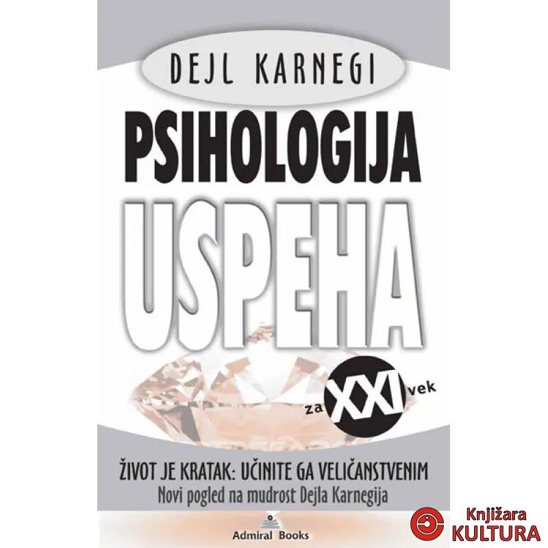 PSIHOLOGIJA USPEHA ŽIVOT JE KRATAK 