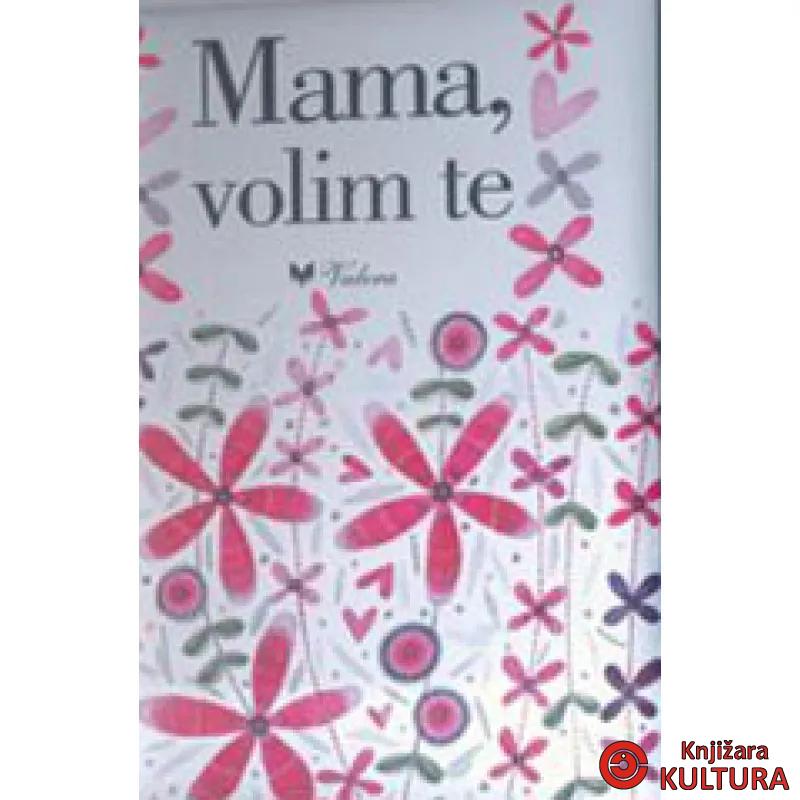 MAMA VOLIM TE 