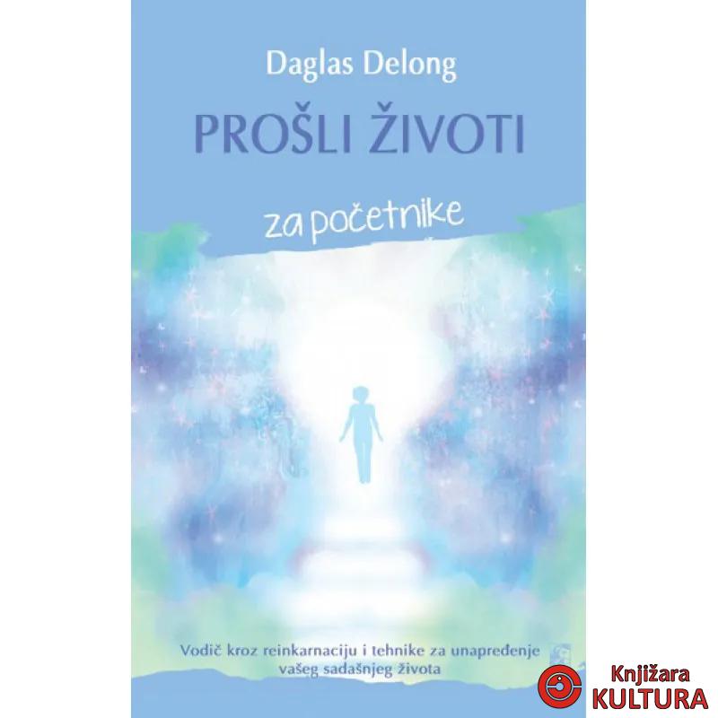PROŠLI ŽIVOTI ZA POČETNIKE 