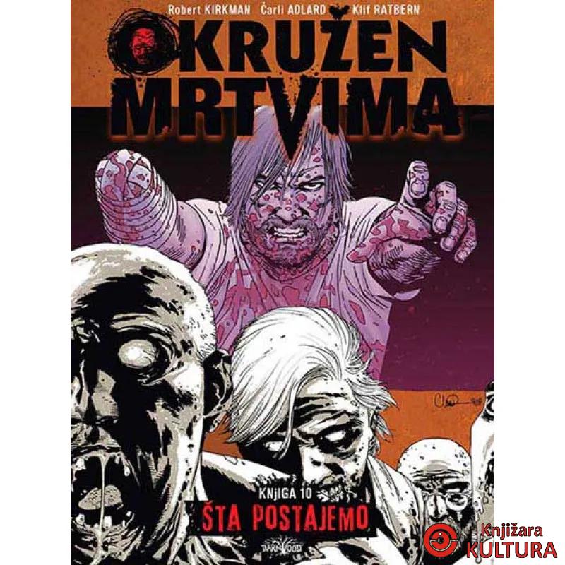OKRUŽEN MRTVIMA 10 ŠTA POSTAJEMO 
