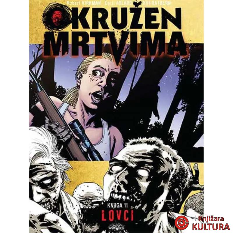 OKRUŽEN MRTVIMA 11 LOVCI 