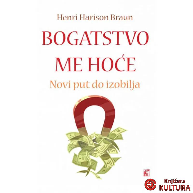 BOGATSTVO ME HOĆE 