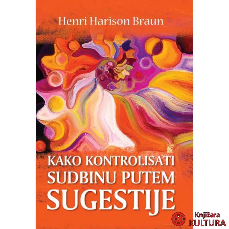 KAKO KONTROLISATI SUDBINU PUTEM SUG 