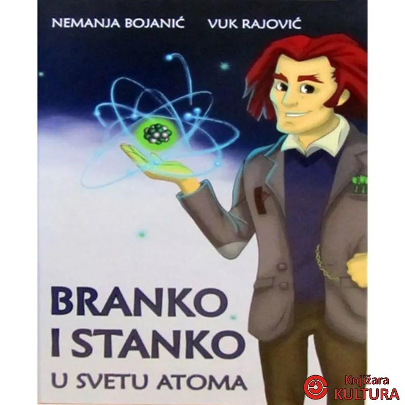 BRANKO I STANKO U SVETU ATOMA 