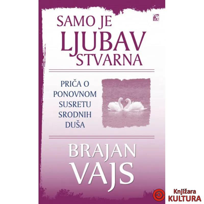 SAMO JE LJUBAV STVARNA 