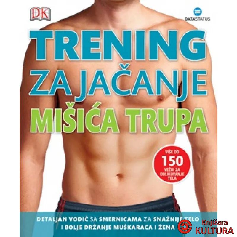 TRENING ZA JAČANJE MIŠIĆA TRUPA 