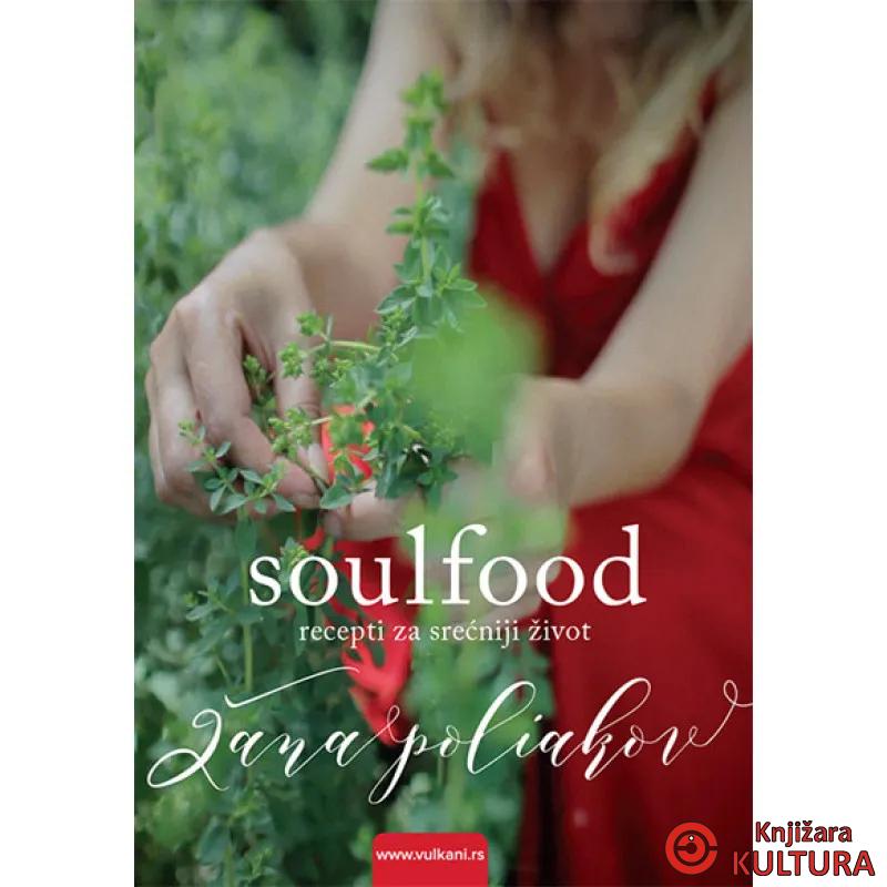 SOULFOOD RECEPTI ZA SREĆNIJI ŽIVOT 