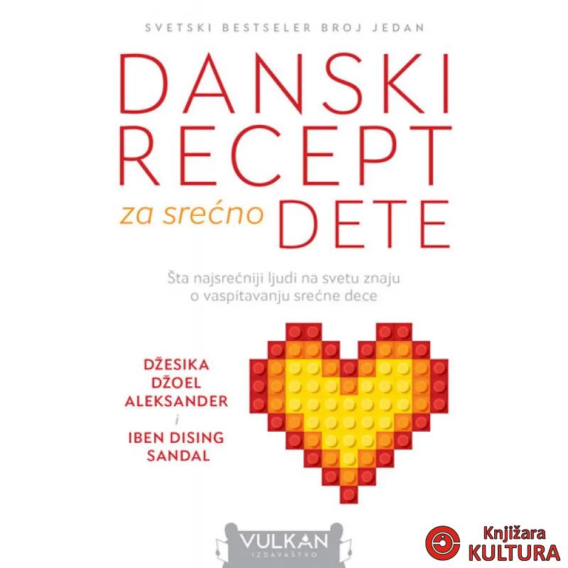 DANSKI RECEPTI ZA SREĆNO DETE 