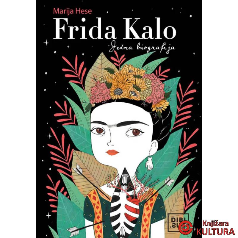 FRIDA KALO JEDNA BIOGRAFIJA 