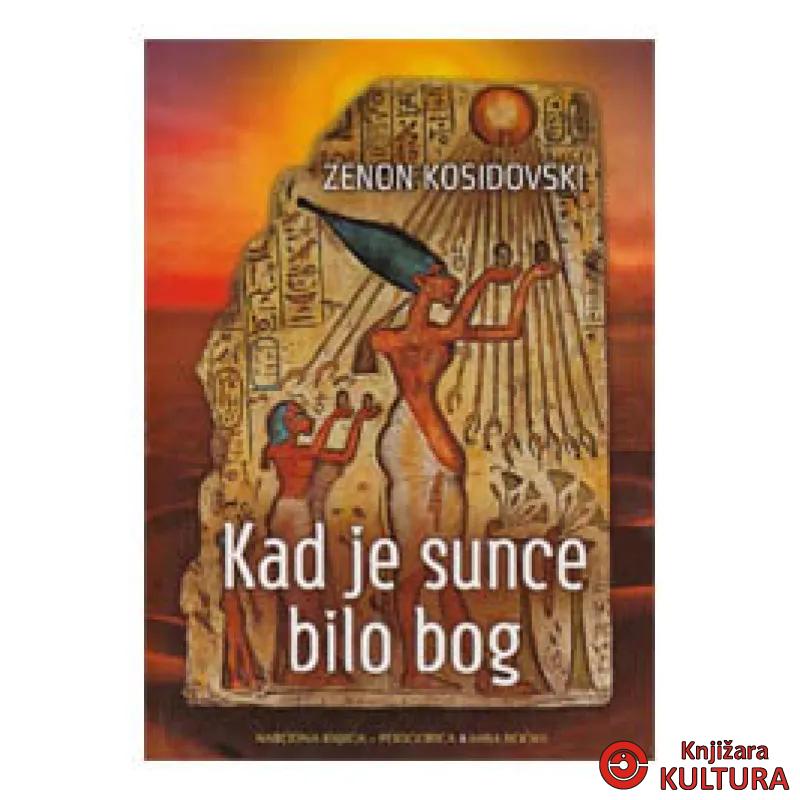 KAD JE SUNCE BILO BOG 