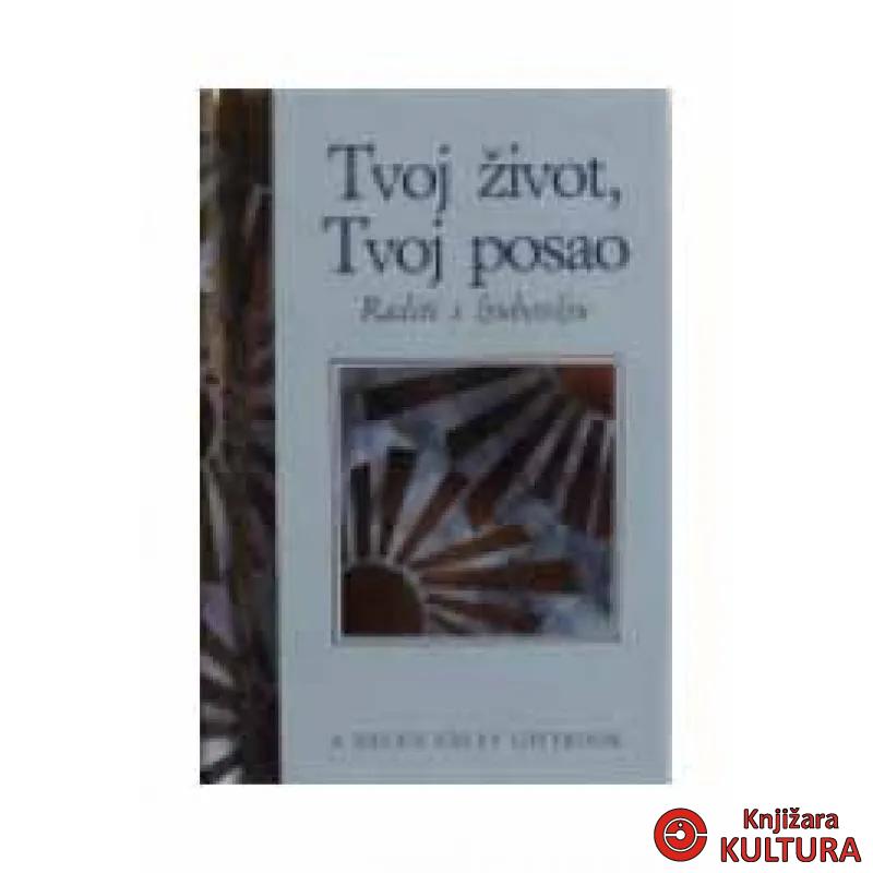 TVOJ ŽIVOT TVOJ POSAO 