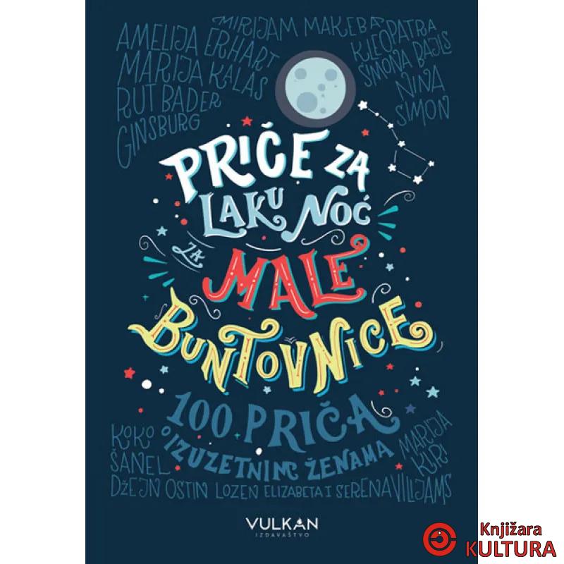 PRIČE ZA LAKU NOĆ ZA MALE BUNTOVNICE 