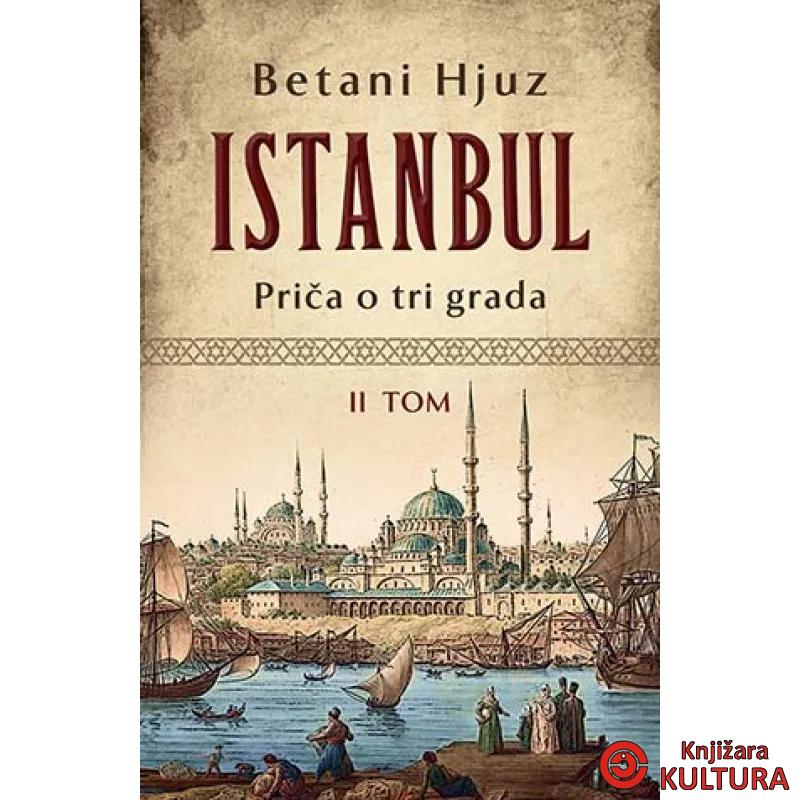 ISTANBUL PRIČA O TRI GRADA II TOM 