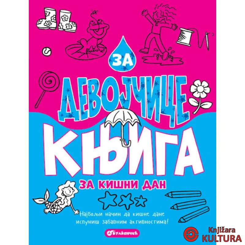 ZA DEVOJČICE KNJIGA ZA KIŠNI DAN 