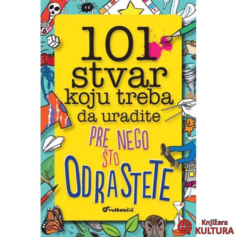 101 STVAR KOJU ... NEGO ŠTO ODRASTETE 