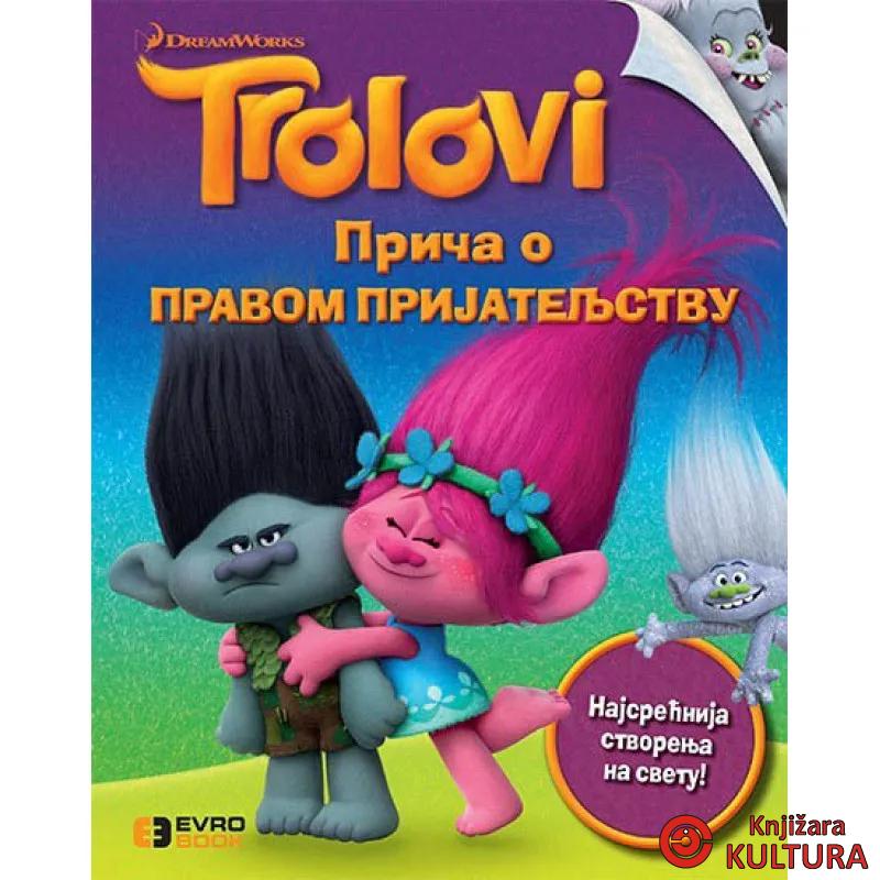 TROLOVI-PRIČA O PRAVOM PRIJATELJSTVU 