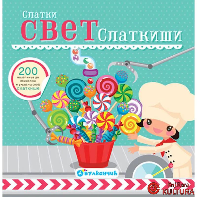 SLATKI SVET SLATKIŠI 