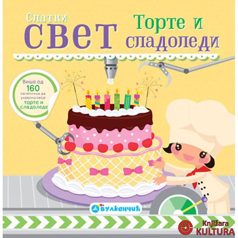 SLATKI SVET TORTE I SLADOLEDI 