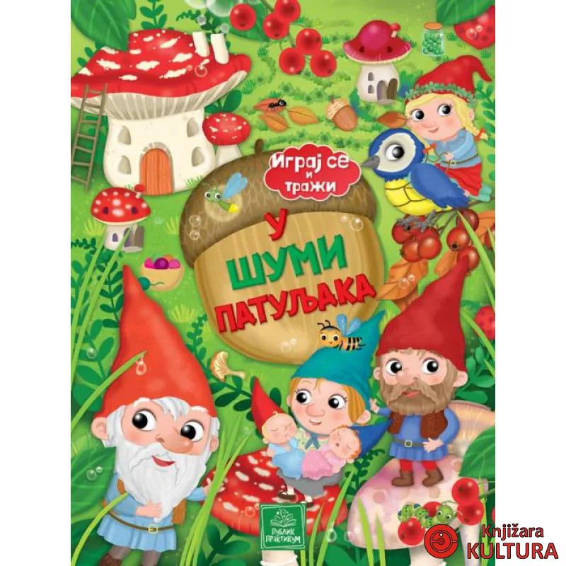 IGRAJ SE I TRAŽI U ŠUMI PATULJAKA 