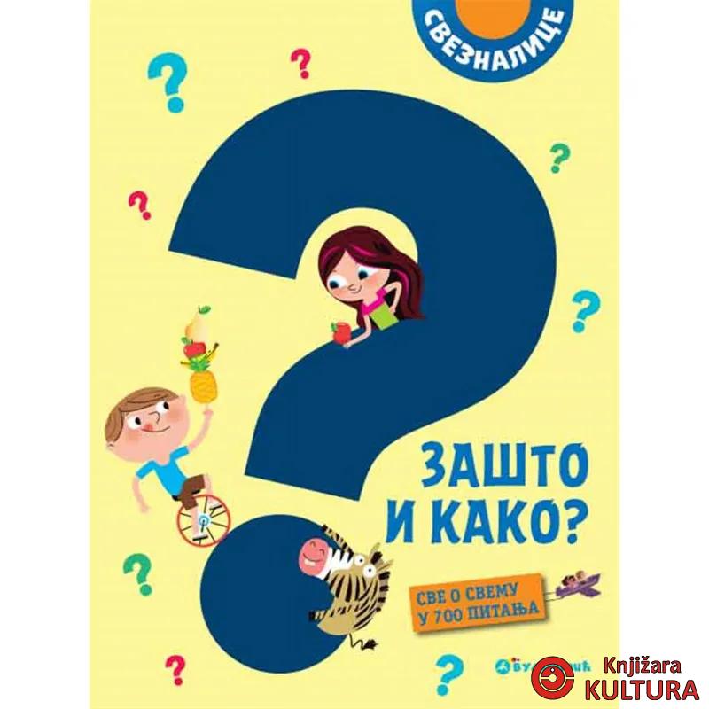 SVEZNALICE: ZAŠTO I KAKO? SVE O SVEMU U 700 PITANJA 