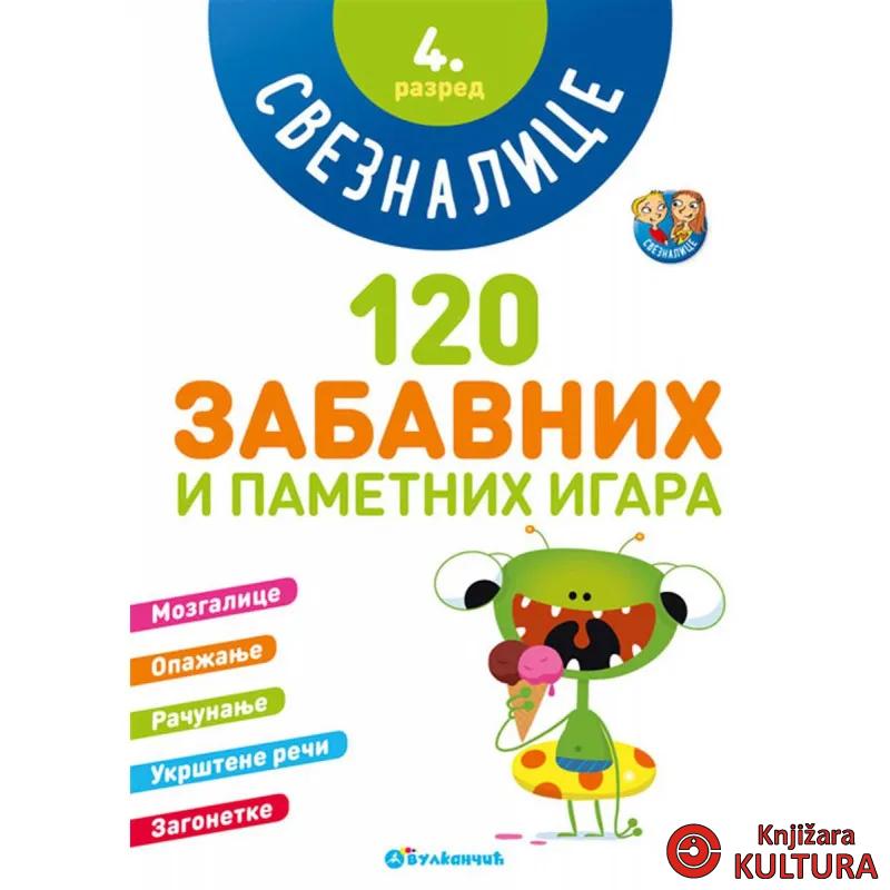 SVEZNALICE 4. RAZRED – 120 ZABAVNIH I PAMETNIH IGARA 