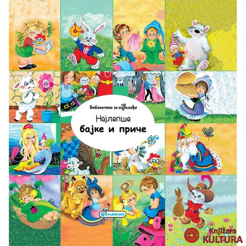 BIBLIOTEKA ZA NAJMLAĐE: NAJLEPŠE BAJKE I PRIČE 