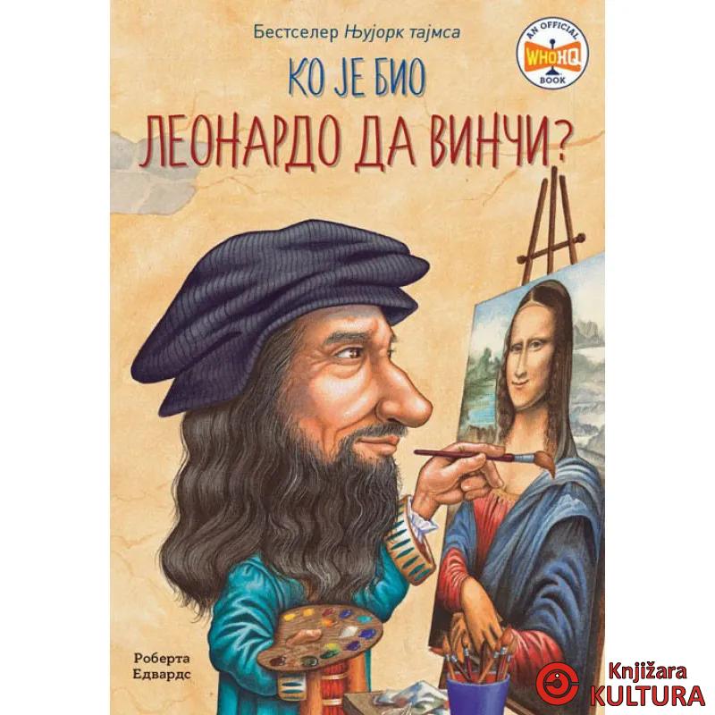 KO JE BIO LEONARDO DA VINČI? 