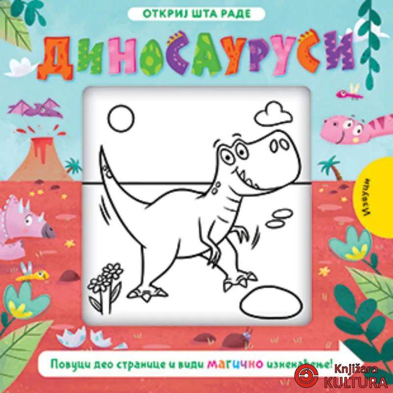 Otkrij šta rade: Dinosaurusi 