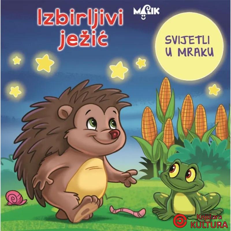 IZBIRLJIVI JEŽIĆ - SVJETLEĆA SLIKOVNICA 