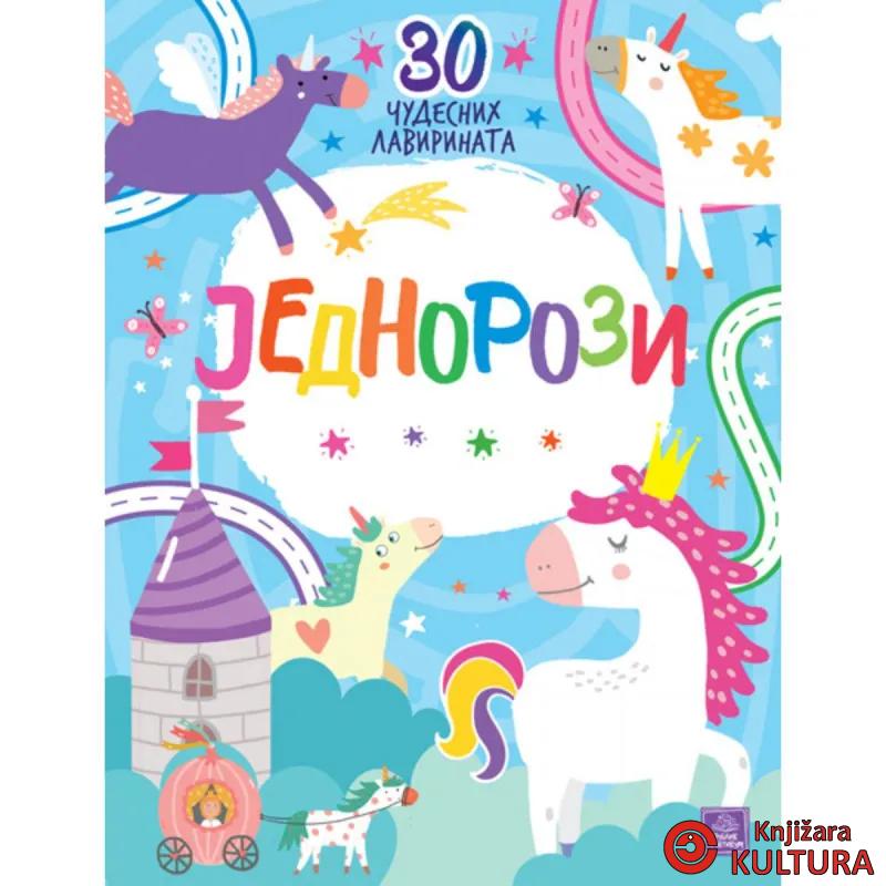 Jednorozi: 30 čudesnih lavirinata 