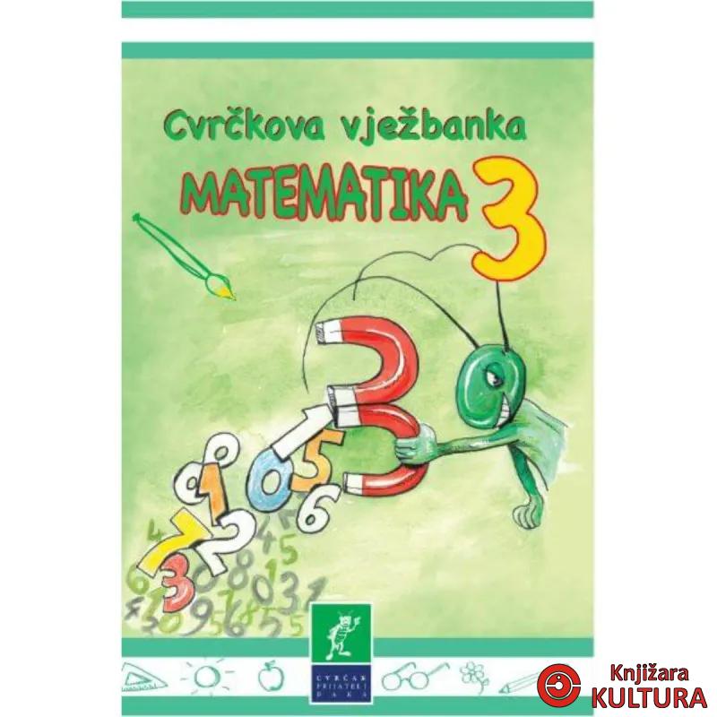 MATEMATIKA 3 RAZRED 1.POL. CVRČKOVA VJEŽBANKA LATINICA 