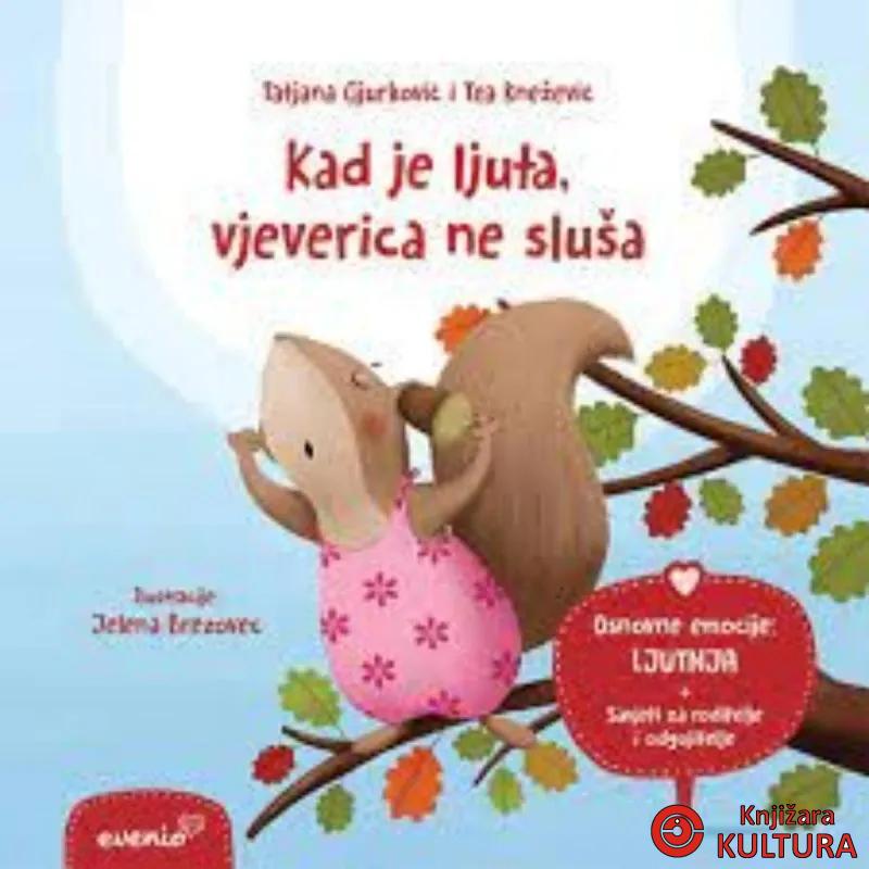 Kad je ljuta, vjeverica ne sluša 