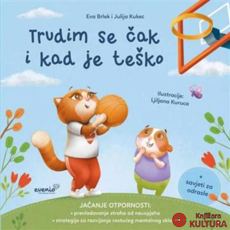 Trudim se čak i kad je teško 