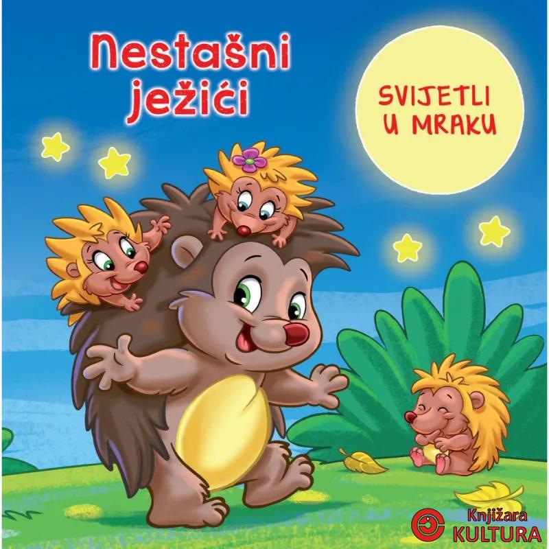NESTAŠNI JEŽIĆI - SVJETLEĆA SLIKOVNICA 