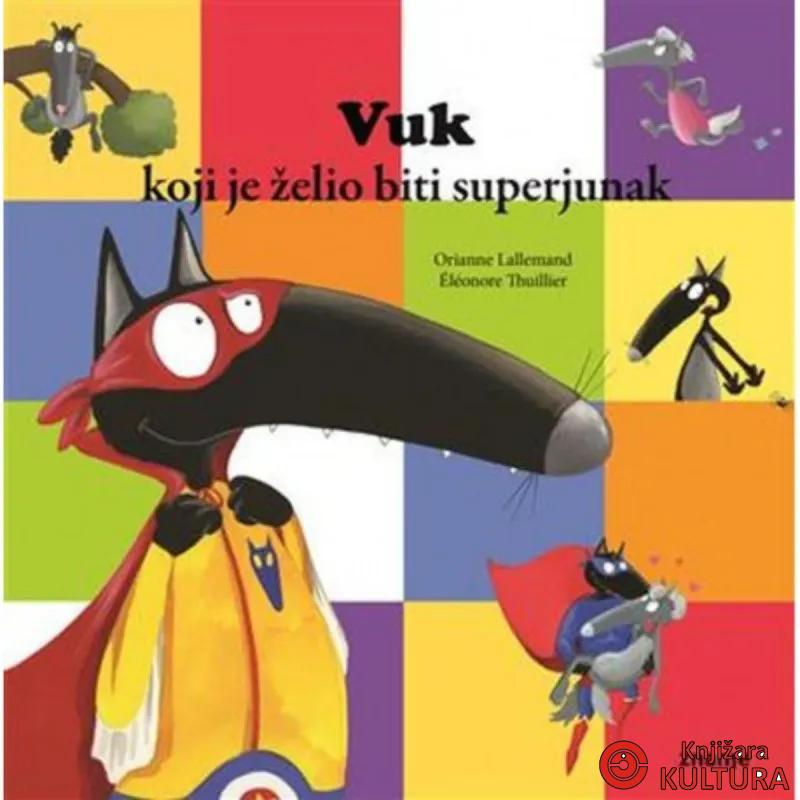 Vuk koji je želio biti superjunak 
