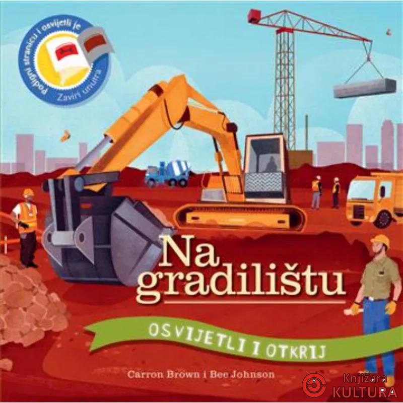 OSVIJETLI I OTKRIJ: NA GRADILIŠTU 