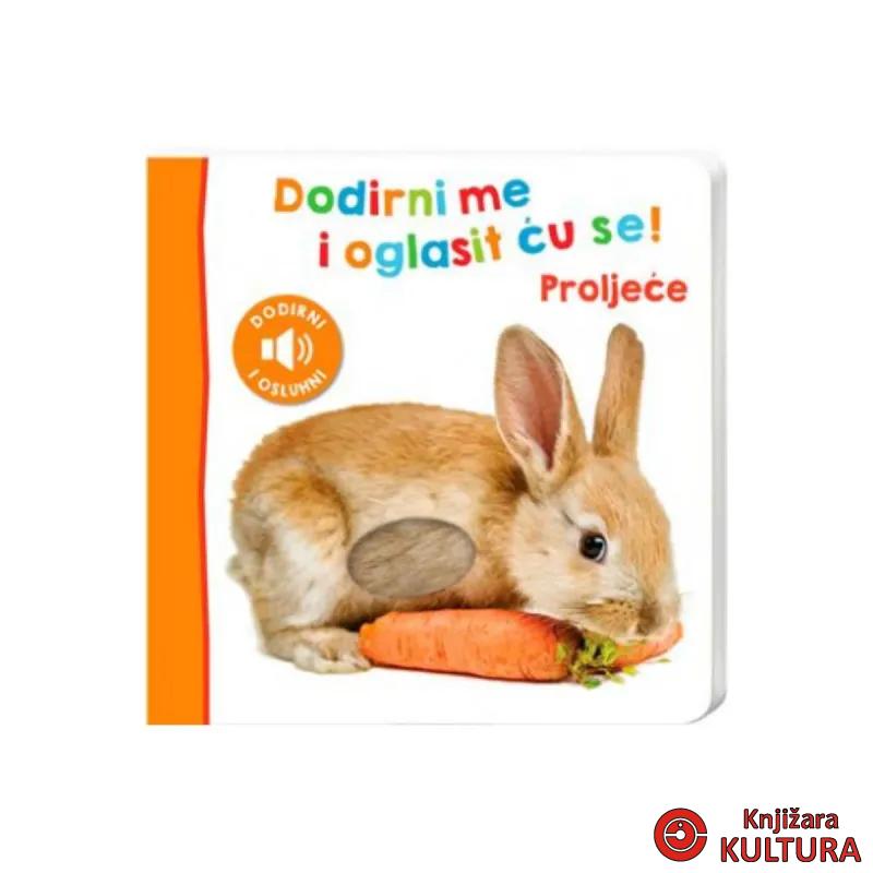 Dodirni me i oglasit ću se! Proljeće 