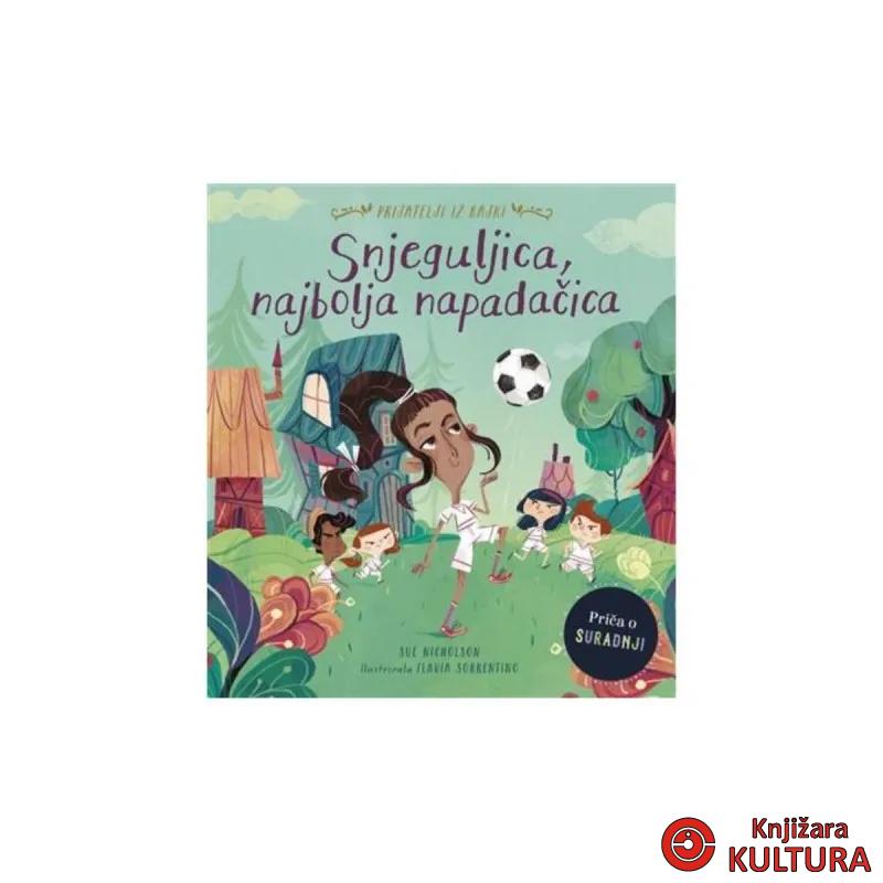 SNJEGULJICA NAJBOLJA NAPADAČICA-PRIČA O SARADNJI 