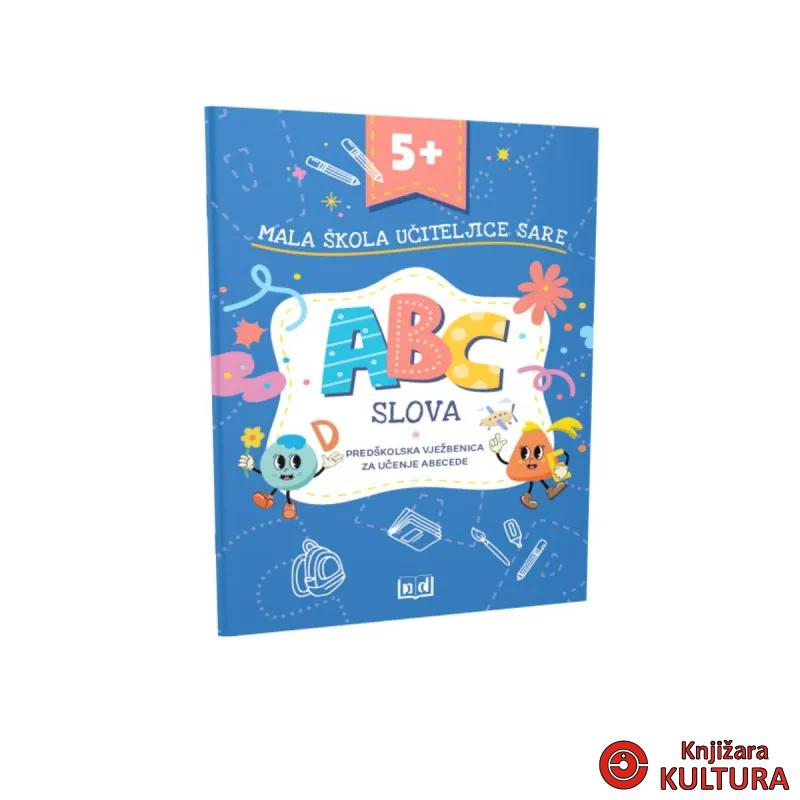 MALA ŠKOLA UČITELJICE SARE – SLOVA 