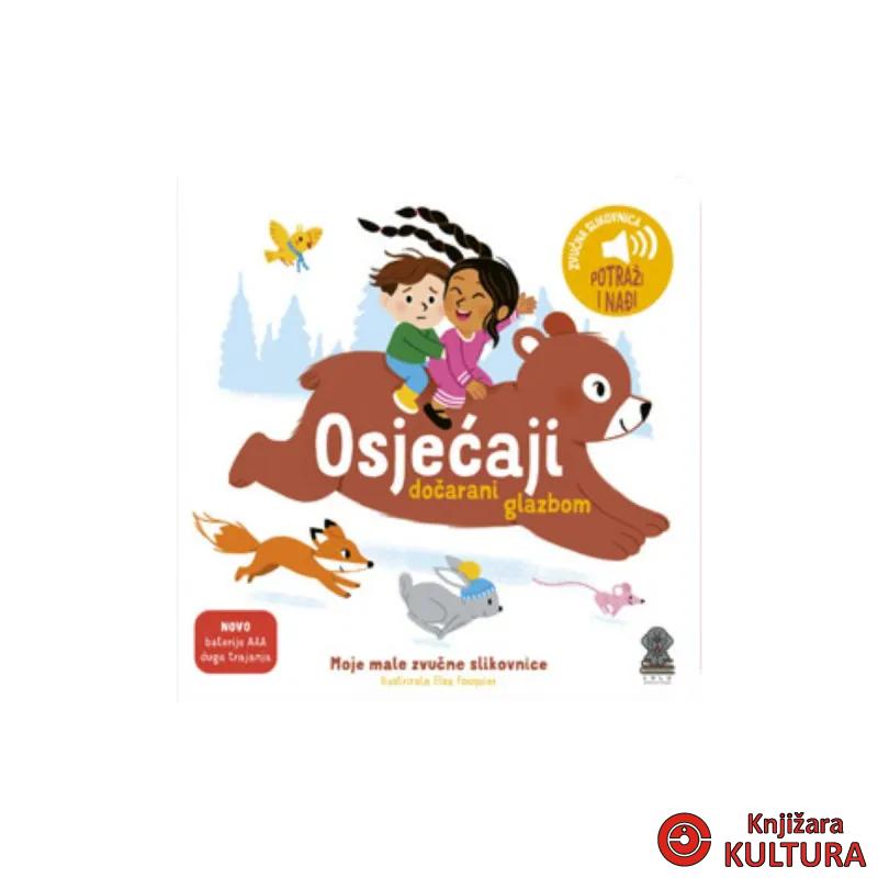 Moje male zvučne slikovnice: OSJEĆAJI DOČARANI GLAZBOM 